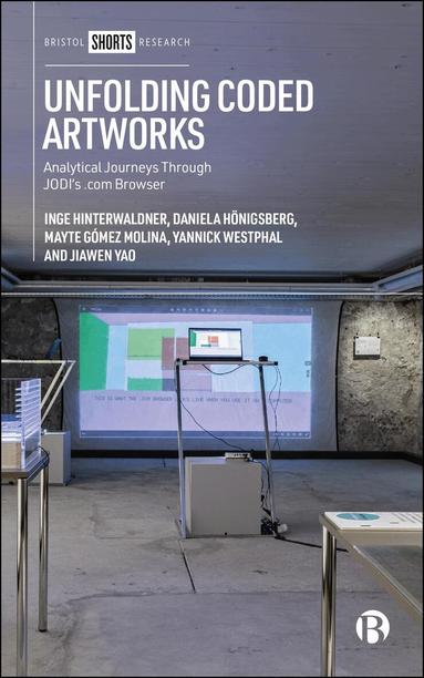 Daniela Hönigsberg, Maria Teresa Gómez Molina, Yannick Westphal, Jiawen Yao, Inge Hinterwaldner - Unfolding Coded Artworks, Häftad