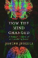 bokomslag How the Mind Changed