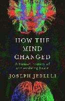 How The Mind Changed 1