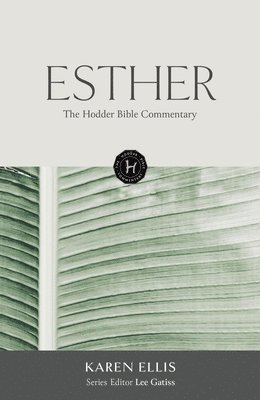 bokomslag The Hodder Bible Commentary: Esther