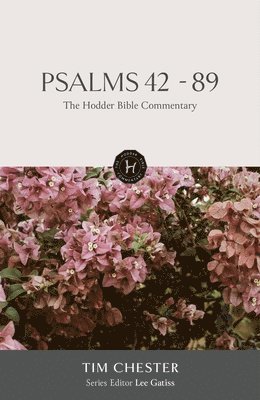 The Hodder Bible Commentary: Psalms 42-89 1