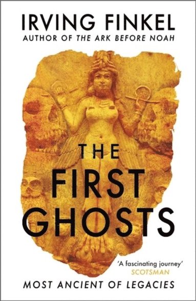 Irving Finkel - First Ghosts, Häftad