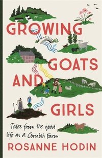 bokomslag Growing Goats and Girls