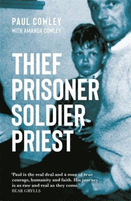 Paul Cowley - Thief Prisoner Soldier Priest, Häftad