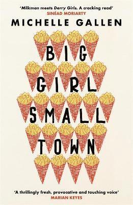 Michelle Gallen - Big Girl, Small Town, Häftad