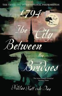 bokomslag 1794: The City Between the Bridges