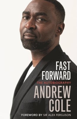 Fast Forward: The Autobiography 1