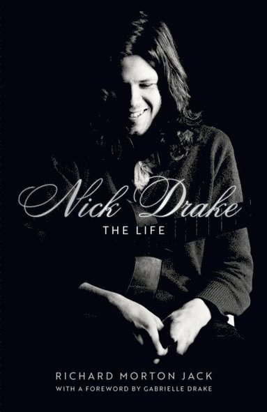 bokomslag Nick Drake: The Life