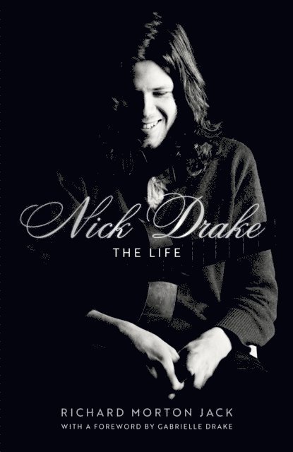 Nick Drake: The Life 1