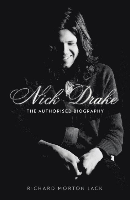 Jack, R: Nick Drake: The Life