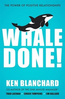 Ken Blanchard - Whale Done!, Häftad