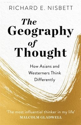 Richard E. Nisbett - Geography of Thought, Häftad