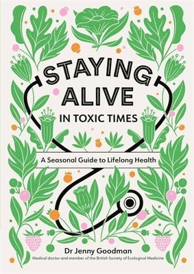 bokomslag Staying Alive in Toxic Times