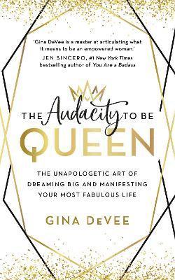 Audacity To Be Queen 1