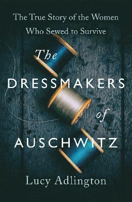 The Dressmakers of Auschwitz 1