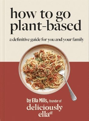 Deliciously Ella How To Go Plant-Based 1