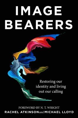 Rachel Atkinson, Michael Lloyd - Image Bearers, Häftad