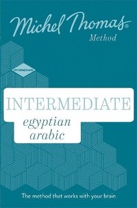 bokomslag Intermediate Egyptian Arabic New Edition (Learn Arabic with the Michel Thomas Method)