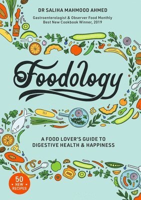 Foodology: A Food-Lover's Guide to Digestive Health and Happiness