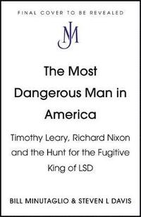 bokomslag The Most Dangerous Man in America