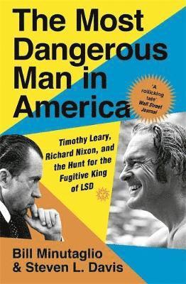 Bill Minutaglio, Steven L. Davis - The Most Dangerous Man in America, Häftad
