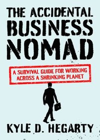 bokomslag The Accidental Business Nomad