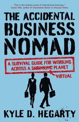 bokomslag The Accidental Business Nomad