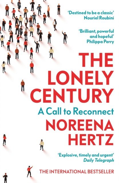Noreena Hertz - Lonely Century, Häftad