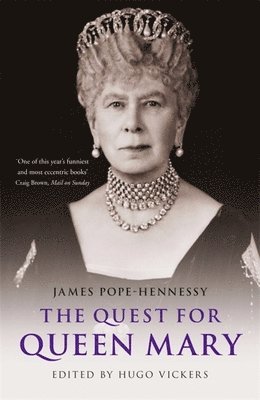 James Pope-Hennessy, Hugo Vickers, Hugo Vickers - Quest for Queen Mary, Häftad