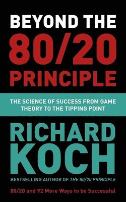 Richard Koch - Beyond the 80/20 Principle, Häftad