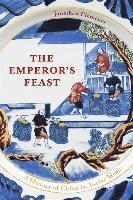 Jonathan Clements - Emperor's Feast, Häftad