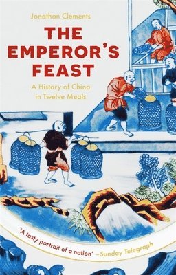 Jonathan Clements - Emperor's Feast, Häftad