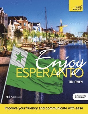 bokomslag Enjoy Esperanto Intermediate to Upper Intermediate Course