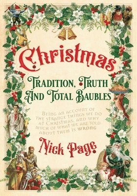 bokomslag Christmas: Tradition, Truth and Total Baubles
