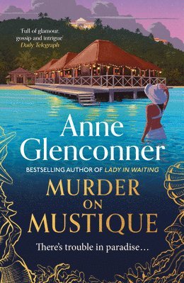Anne Glenconner - Murder On Mustique, Inbunden