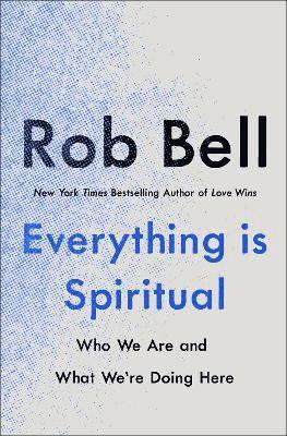 Everything is Spiritual 1