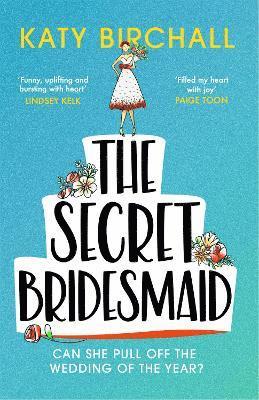 Katy Birchall - Secret Bridesmaid, Häftad