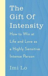 bokomslag The Gift of Intensity