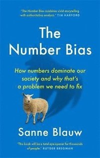 bokomslag The Number Bias: How Numbers Lead and Mislead Us