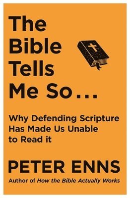 Peter Enns - Bible Tells Me So, Häftad