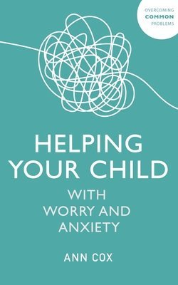 bokomslag Helping Your Child with Worry and Anxiety