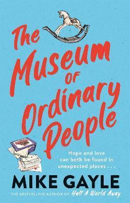 Mike Gayle - Museum of Ordinary People, Inbunden