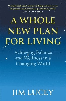 Jim Lucey - Whole New Plan for Living, Häftad