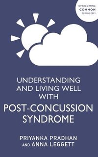 bokomslag Understanding and Living Well With Post-Concussion Syndrome