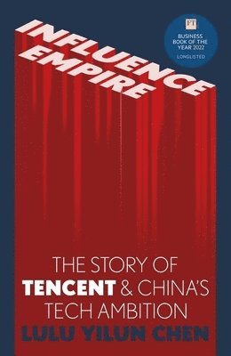 bokomslag Influence Empire: The Story of Tencent and China's Tech Ambition