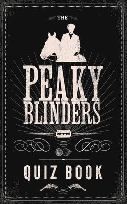 The Official Peaky Blinders Quiz Book 1