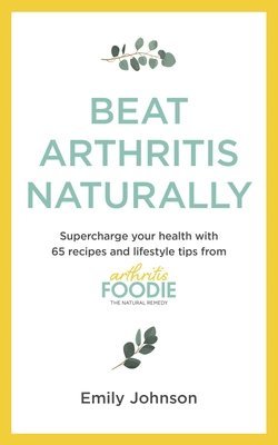 Beat Arthritis Naturally 1