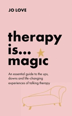 bokomslag Therapy is... Magic