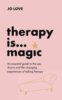 bokomslag Therapy Is... Magic