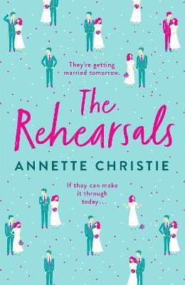 Annette Christie - The Rehearsals, Inbunden